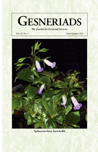 GESNERIADS Vol. 62, No 3 Third Quarter 2012
